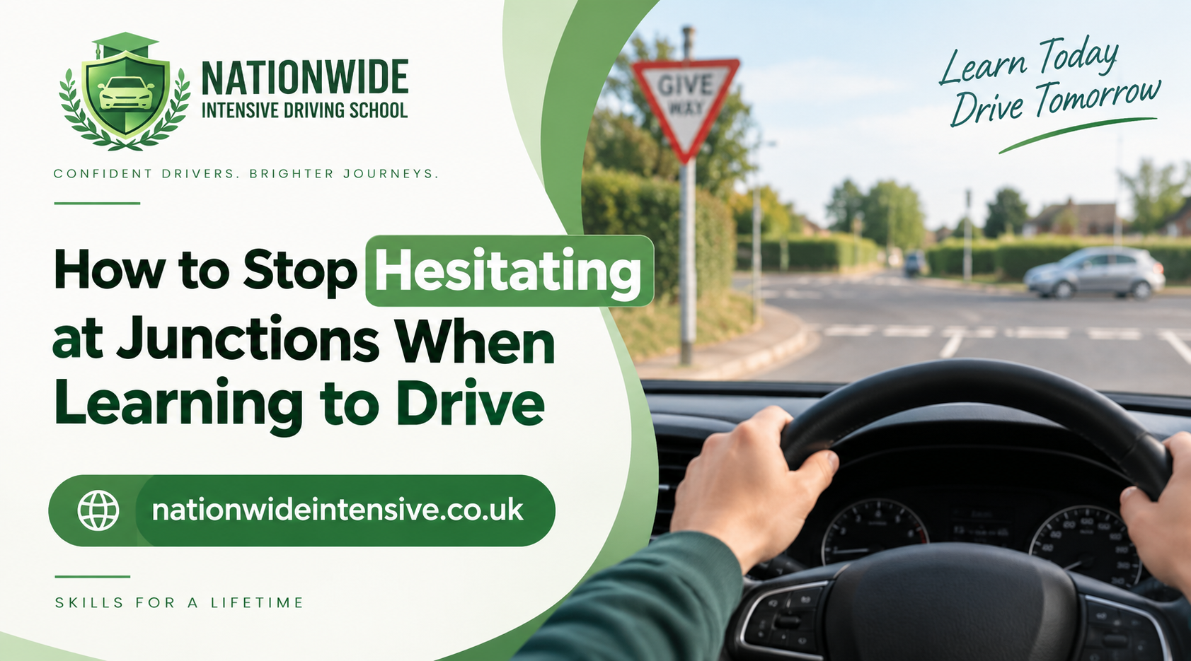 How to Stop Hesitating at Junctions When Learning to Drive